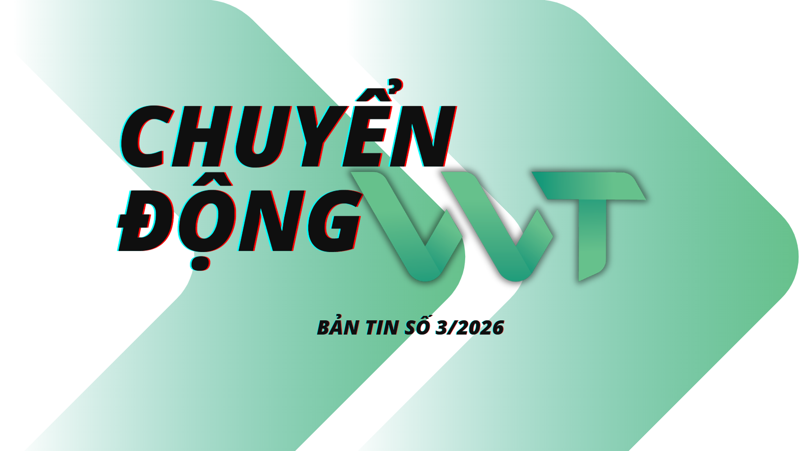 BẢN TIN CHUYỂN ĐỘNG - SỐ 3/2026